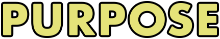 PURPOSE